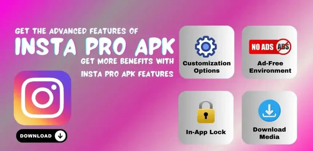 Features Of Insta Pro APK 1024x576